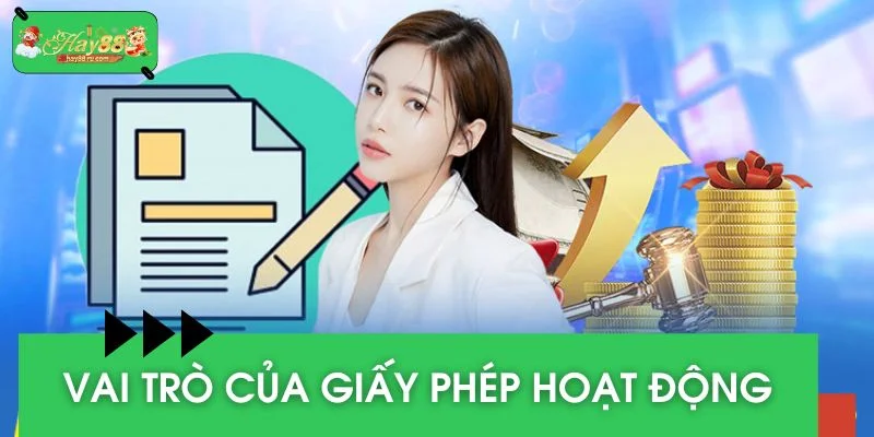 Vai trò cực quan trọng của giấy phép hoạt động