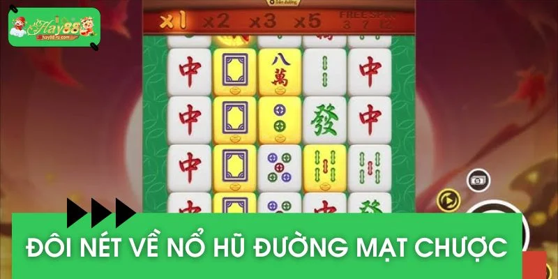 Nổ Hũ Đường Mạt Chược có tỷ lệ RTP hơn 96%