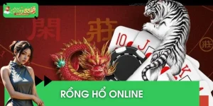 Rồng Hổ Online – Hướng Dẫn Cách Chơi Từ A-Z Cho Tân Thủ
