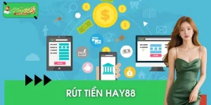 Rút Tiền HAY88 Thành Công - Hướng Dẫn Bài Bản Từ A–Z
