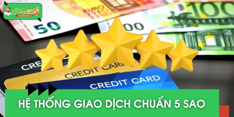 Hệ thống giao dịch chuẩn 5 sao