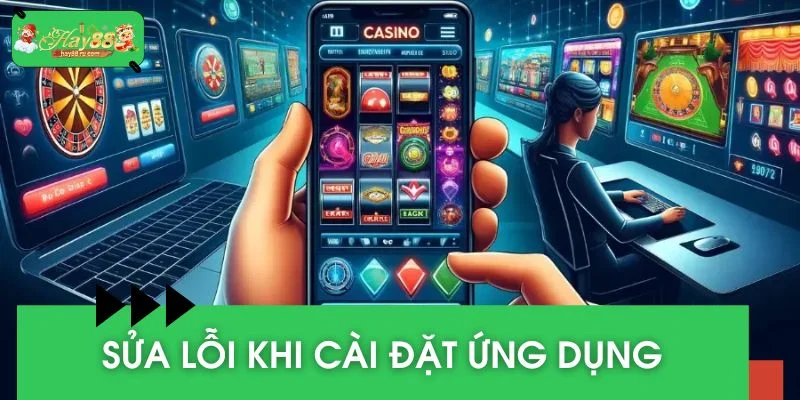 Sửa lỗi khi cài đặt ứng dụng nhanh chóng